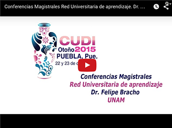Red Universitaria de aprendizaje, Dr. Felipe Bracho (UNAM)