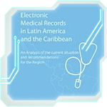 Electronic Medical Records in Latin America and the Caribbean: An Analysis of the current situation and recommendations for the Region