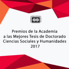 Premios a las Mejores Tesis de Doctorado Ciencias Sociales y Humanidades 2017