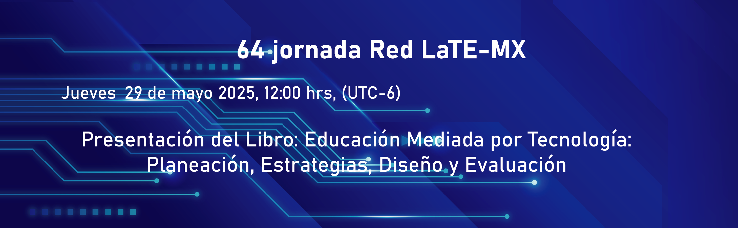 Presentación del Libro: Educación Mediada por Tecnología: Planeación, Estrategias, Diseño y Evaluación