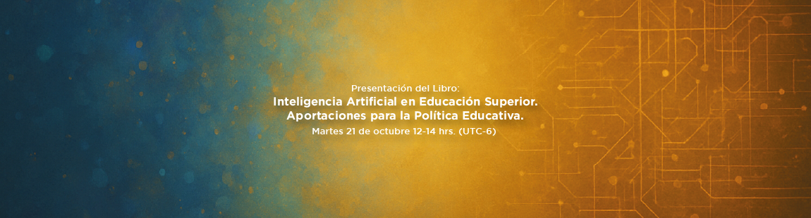 Presentación del libro: Inteligencia Artificial en Educación Superior. Aportaciones para la política educativa