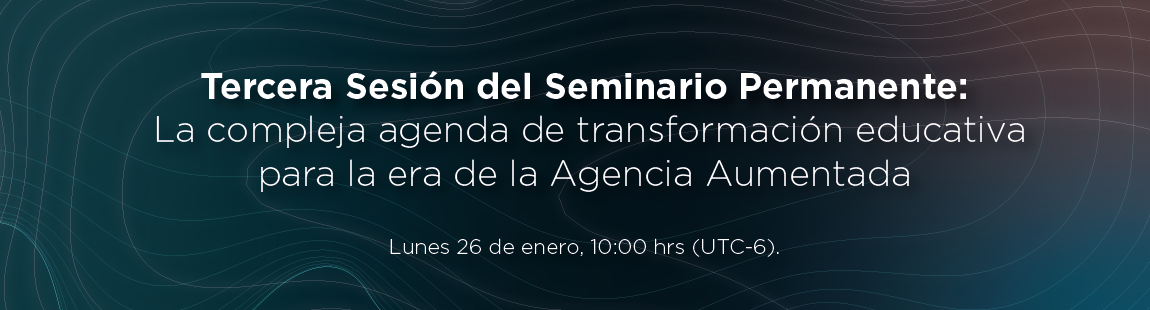 La compleja agenda de transformación educativa para la era de la Agencia Aumentada