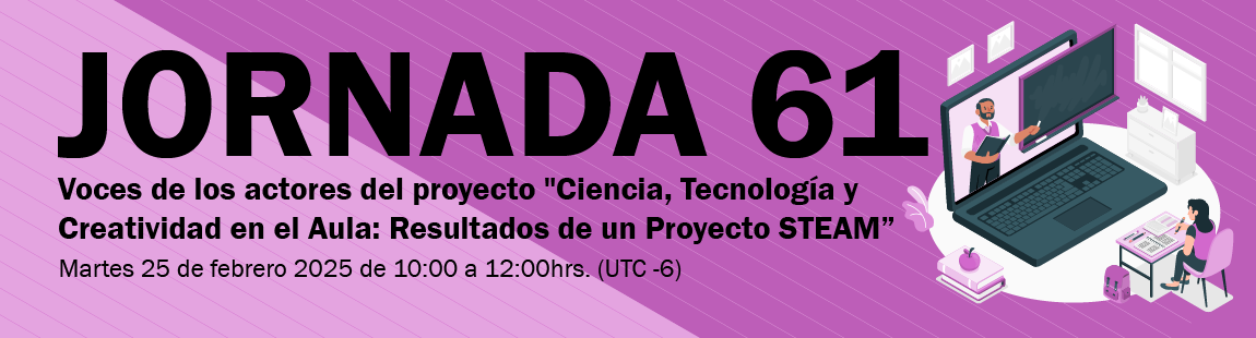 Voces de los actores del proyecto "Ciencia, Tecnología y Creatividad en el Aula: Resultados de un Proyecto STEAM