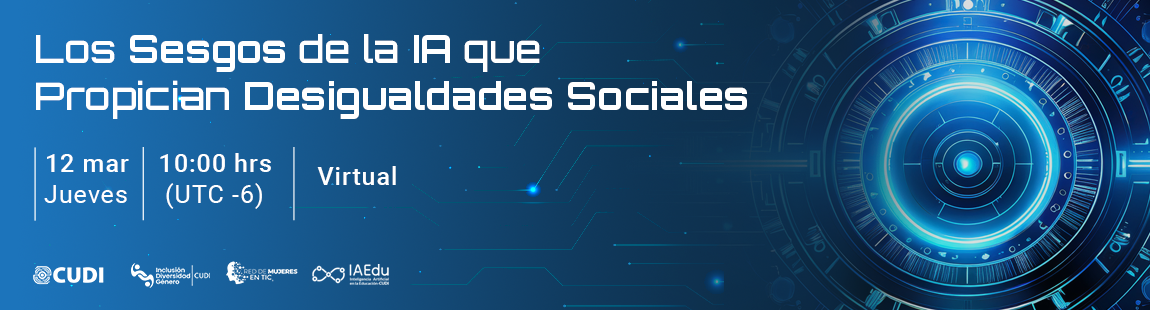 Panel "Los sesgos de la IA que propician desigualdades sociales"