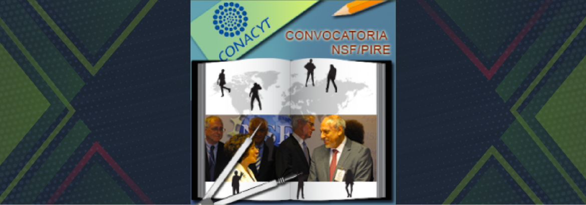 Convocatoria CONACYT – NSF/PIRE