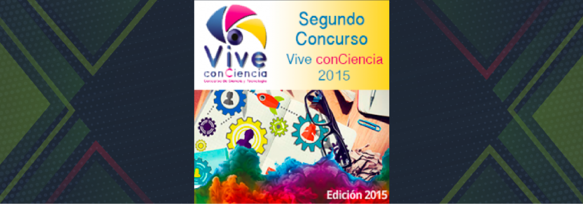Segundo Concurso de Ciencia, Tecnología e innovación “Vive Conciencia 2015”