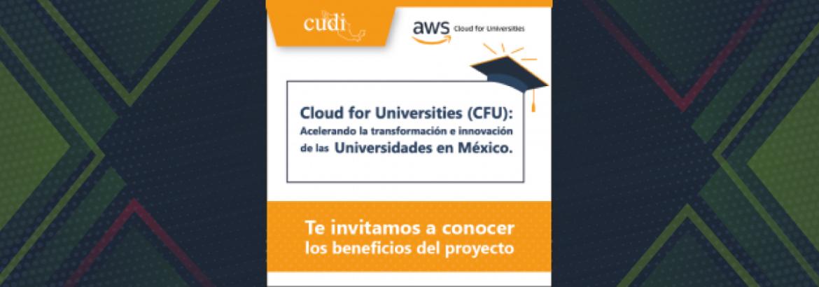 Cloud for Universities (CFU): Acelerando la transformación e innovación de las Universidades en México