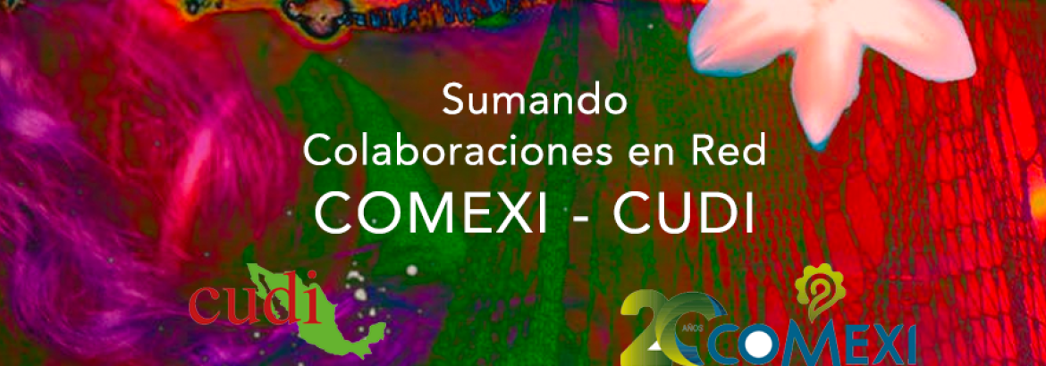 Sumando Colaboraciones en Red COMEXI - CUDI