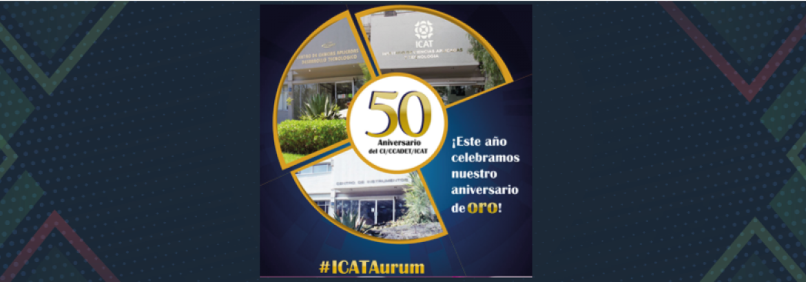 ICAT 50 aniversario de su fundación