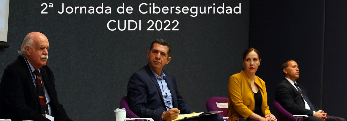 Inauguran la Segunda Jornada de Capacitación en Ciberseguridad 2022, en el CUCEA