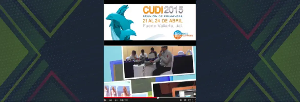 Producción de Videos en la Reunión CUDI Primavera 2015