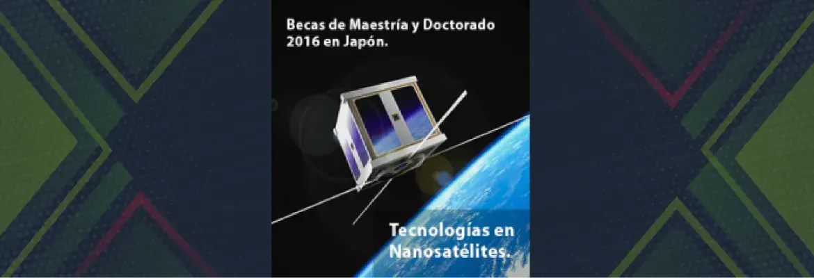 Becas Maestría y Doctorado, Programas de Estancias 2016 en Japón