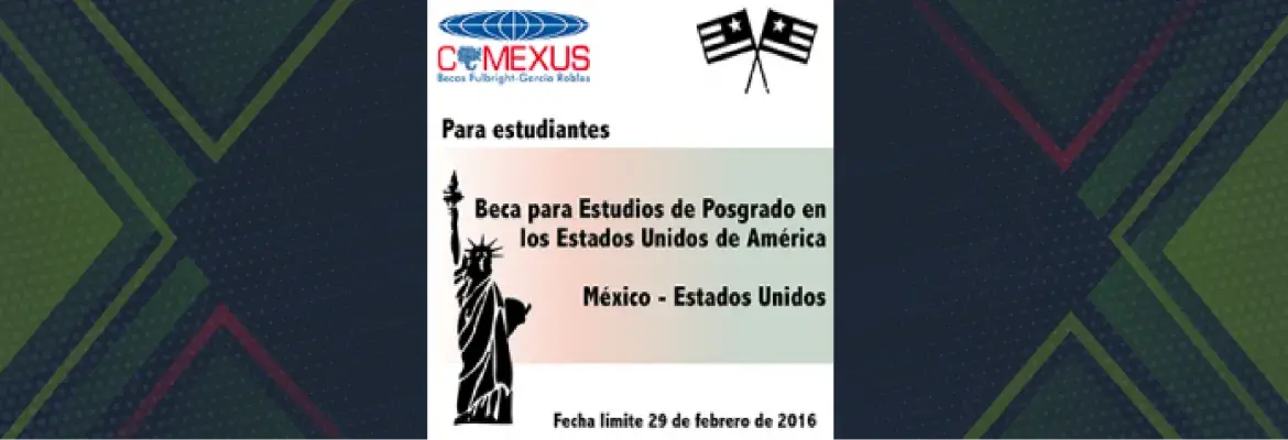 Alerta de Fondos, Beca Fulbright-García Robles para Estudios de Posgrado en los Estados Unidos de América