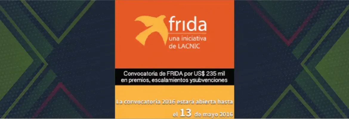 Convocatoria de FRIDA por US$ 235 mil en premios, escalamientos y subvenciones