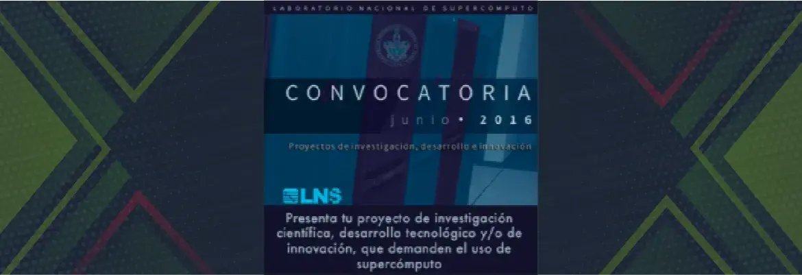 Convocatoria del  Laboratorio Nacional de Supercómputo del Sureste de México (LNS)
