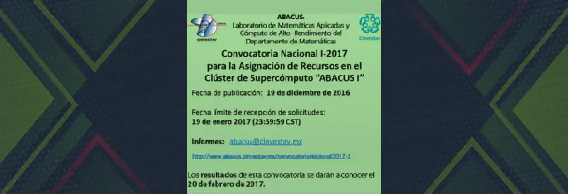 Convocatoria para someter su solicitud para hacer uso de los recursos del Clúster Híbrido de Supercómputo “ABACUS I”