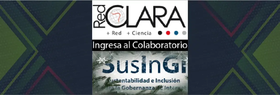 Comunidad SusInGI en el Colaboratorio de Red CLARA