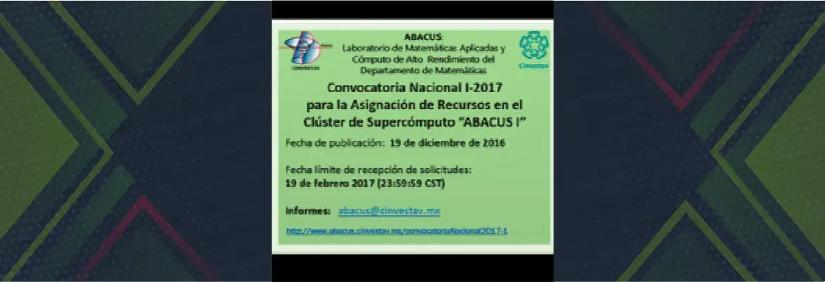 Se extiende el plazo para participar en la Convocatoria Nacional I-2017 para la Asignación de Recursos en el Clúster de Supercómputo “ABACUS I”