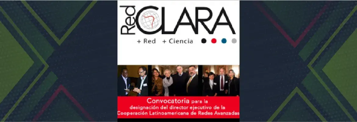 Convocatoria para designación del director ejecutivo de la Cooperación Latinoamericana de Redes Avanzadas