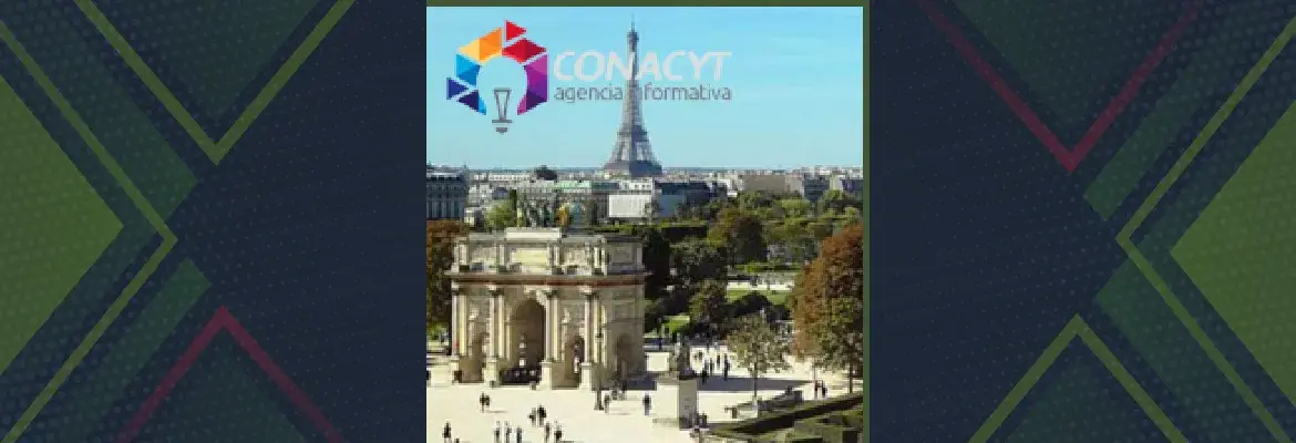 Obtén una beca Conacyt y estudia en Francia