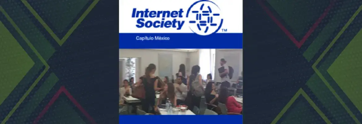 Nueva mesa directiva en la Sociedad Internet de México A.C