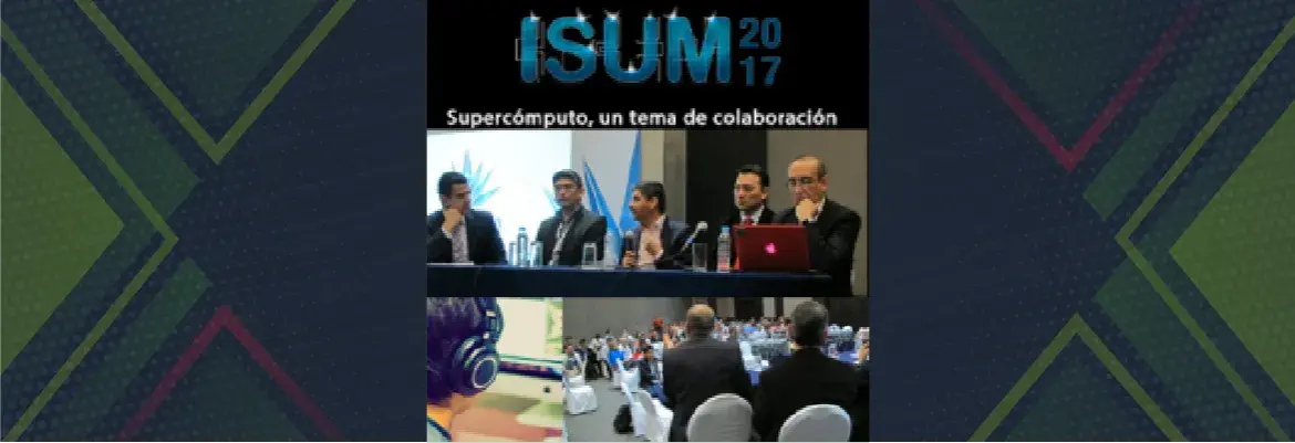 El futuro del supercómputo en México: ISUM2017