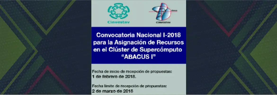 Convocatoria Nacional I-2018 para la Asignación de Recursos en el Clúster de Supercómputo “ABACUS I”