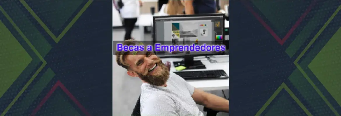 Becas a Emprendedores