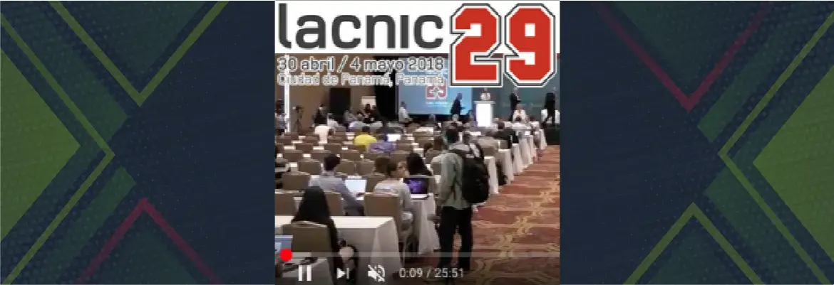 Presentaciones y vídeos LACNIC29