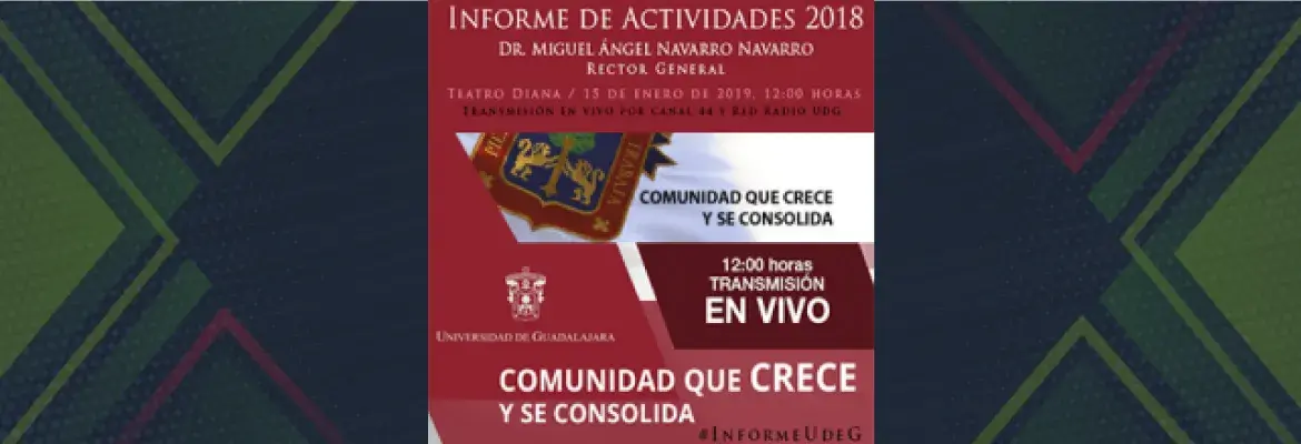 Rector de UdeG  presenta informe de Actividades 2018