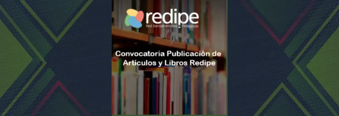 Convocatoria Publicación de Artículos y Libros Redipe