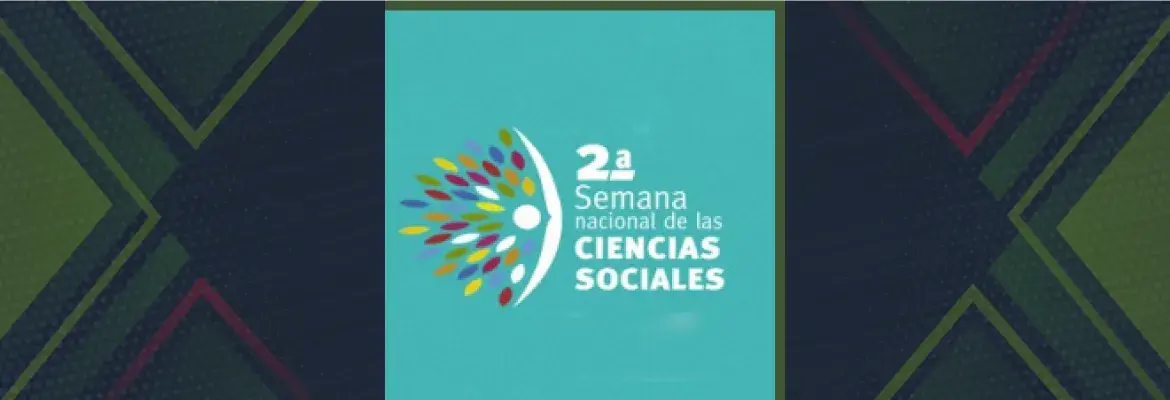 2a Semana Nacional de las Ciencias Sociales