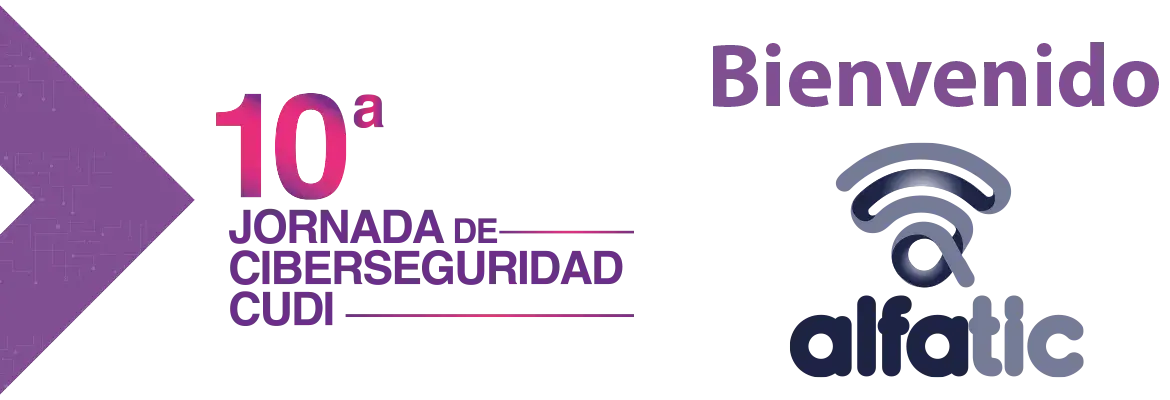 Un aliado que conoce el terreno: AlfaTIC se suma como Patrocinador Oro de la 10ª Jornada de Ciberseguridad CUDI