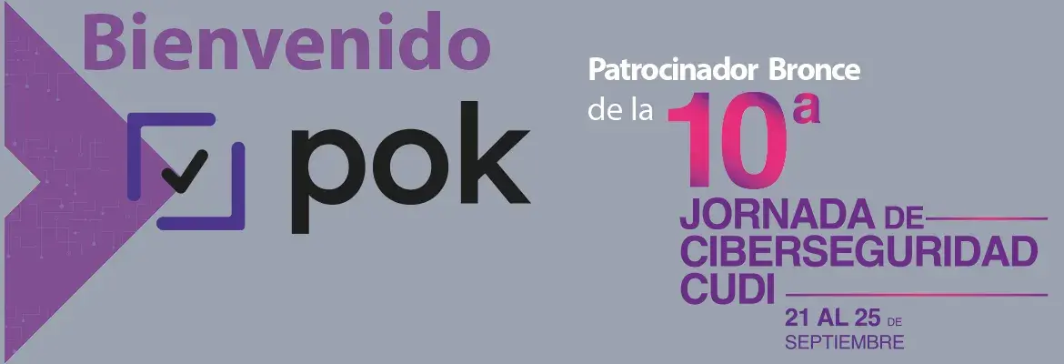 Las credenciales que no se pueden falsificar: POK se suma como Patrocinador Bronce de la 10ª Jornada de Ciberseguridad CUDI