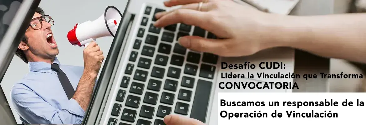 Desafío en CUDI: Lidera la Vinculación que Transforma