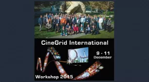 CineGrid International Workshop 2015