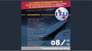 La Unión Internacional de Telecomunicaciones y la Regulación de Telecomunicaciones en México