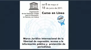 Curso en Línea: Marco Jurídico Internacional de la libertad de expresión, acceso a la información pública y protección de periodistas