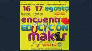 1er Encuentro Educación Maker México