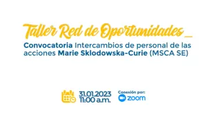 Taller Convocatoria Intercambios de personal de las acciones Marie Sklodowska-Curie (MSCA SE)