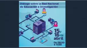 Diálogo sobre la Red Nacional de Educación e Investigación