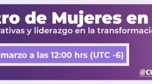 Encuentro de Mujeres en CUDI. Trayectorias, narrativas y liderazgo en la transformación digital