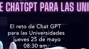 El reto de Chat GPT para las Universidades