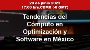 Tendencias del Cómputo en Optimización y Software en México