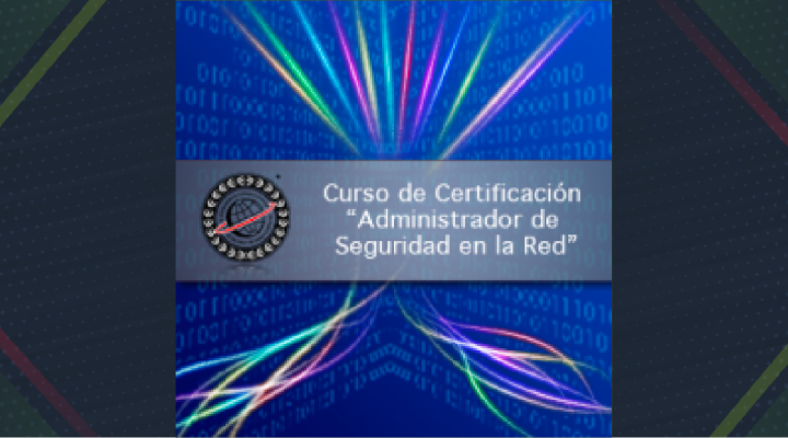 Curso de Certificación “Administrador de Seguridad en la Red”