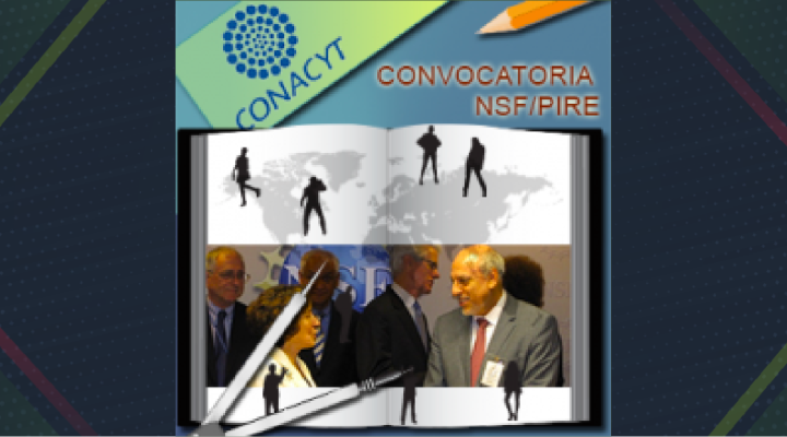 Convocatoria CONACYT – NSF/PIRE