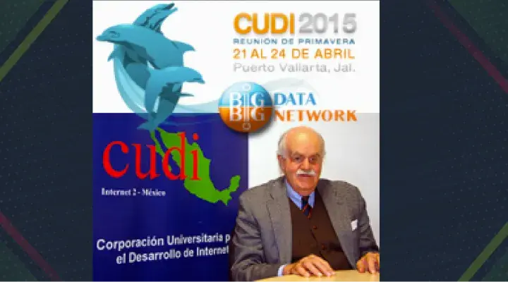 Reunión CUDI Primavera 2015, Punto de Encuentro para Fortalecer las Redes