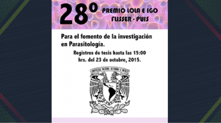 Convocatoria del Premio Lola E Igo Flisser-Puis 2015 Fomento a la Investigación en Parasitología