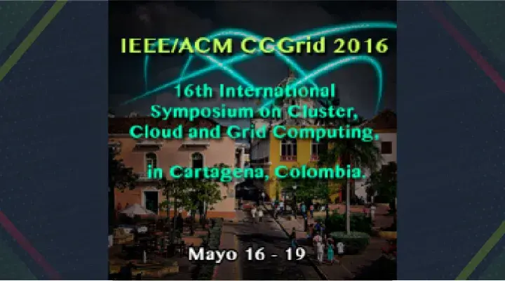 Convocatoria para participar en CCGrid 2016: the 16th IEEE/ACM International Symposium on Cluster, Cloud and Grid Computing