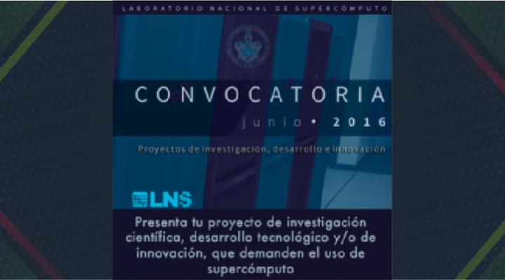 Convocatoria del  Laboratorio Nacional de Supercómputo del Sureste de México (LNS)